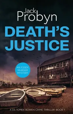 La justicia de la muerte: Una escalofriante novela policíaca de Essex - Death's Justice: A Chilling Essex Murder Mystery Novel