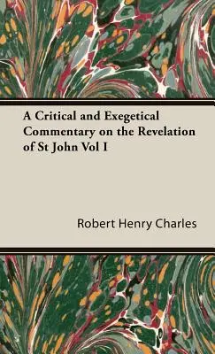 Comentario crítico y exegético del Apocalipsis de San Juan, tomo I - A Critical and Exegetical Commentary on the Revelation of St John Vol I