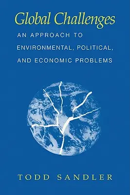 Desafíos globales: Una aproximación a los problemas medioambientales, políticos y económicos - Global Challenges: An Approach to Environmental, Political, and Economic Problems