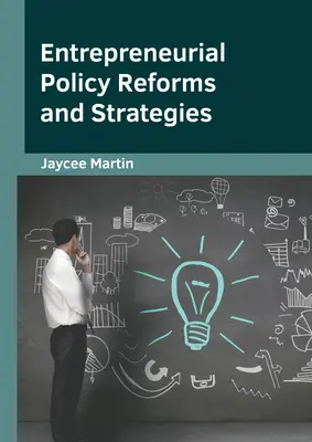 Reformas y estrategias de la política empresarial - Entrepreneurial Policy Reforms and Strategies