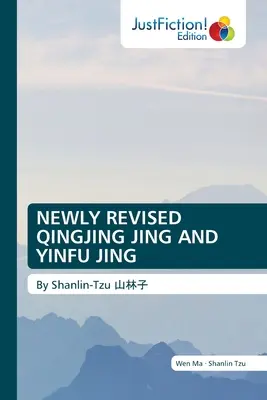Nueva revisión de Qingjing Jing y Yinfu Jing - Newly Revised Qingjing Jing and Yinfu Jing