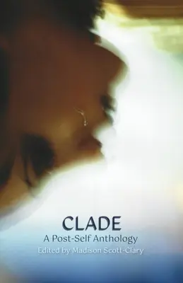 Clade - Antología Post-Self - Clade - A Post-Self Anthology