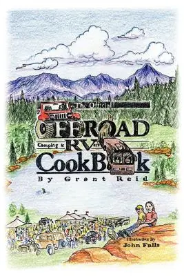 El libro oficial de cocina para campistas y autocaravanistas - The Official Offroad Camping & RVers CookBook