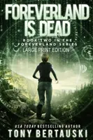 Foreverland is Dead (Edición Impresa): Un thriller de ciencia ficción - Foreverland is Dead (Large Print Edition): A Science Fiction Thriller