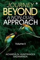 Viaje al Más Allá: A Non-Dual Approach: Volumen II - Journey Beyond: A Non-Dual Approach: Volume II