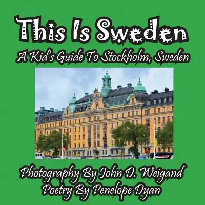 Esto es Suecia - Guía infantil de Estocolmo, Suecia - This Is Sweden---A Kid's Guide To Stockholm, Swedem