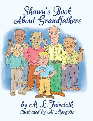 El libro de Shawn sobre los abuelos - Shawn's Book about Grandfathers