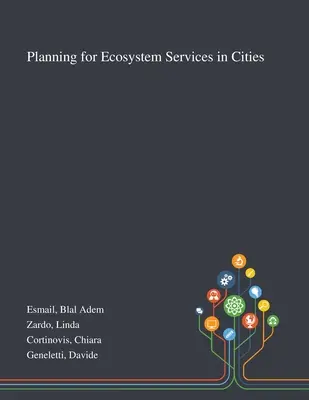 Planificación de los servicios ecosistémicos en las ciudades - Planning for Ecosystem Services in Cities