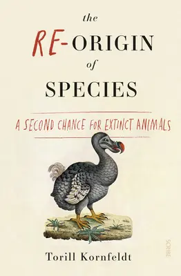 El origen de las especies: Una segunda oportunidad para los animales extintos - The Re-Origin of Species: A Second Chance for Extinct Animals