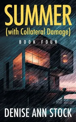 Verano (con Daños Colaterales): Libro Cuatro - Summer (with Collateral Damage): Book Four