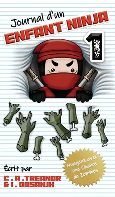 Diario de Un Niño Ninja: Nuageux Avec Une Chance de Zombis - Journal d'Un Enfant Ninja: Nuageux Avec Une Chance de Zombies