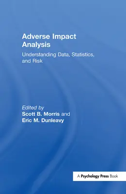 Análisis de impacto adverso: Comprender los datos, las estadísticas y el riesgo - Adverse Impact Analysis: Understanding Data, Statistics, and Risk