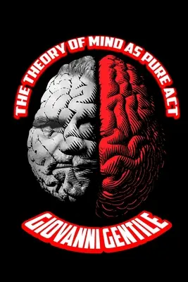 La teoría de la mente como acto puro - The Theory of Mind as Pure Act