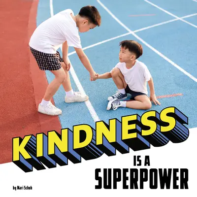 La amabilidad es un superpoder - Kindness Is a Superpower