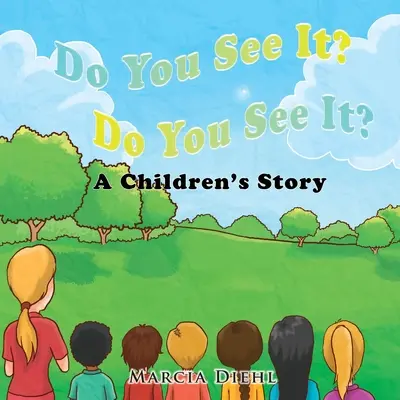 ¿Lo ves? ¿Lo ves?: Un cuento para niños - Do You See It? Do You See It?: A Children's Story
