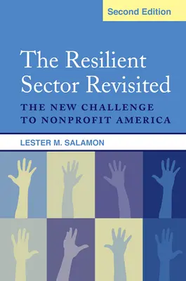 El sector resistente revisitado: El nuevo reto de la América sin ánimo de lucro - The Resilient Sector Revisited: The New Challenge to Nonprofit America