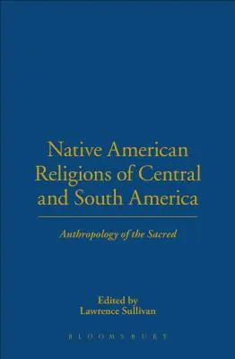 Religiones indígenas de América Central y del Sur - Native American Religions of Central and South America