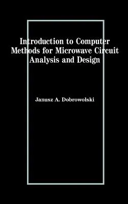 Introducción a los métodos informáticos para el análisis y diseño de circuitos de microondas - Introduction to Computer Methods for Microwave Circuit Analysis and Design