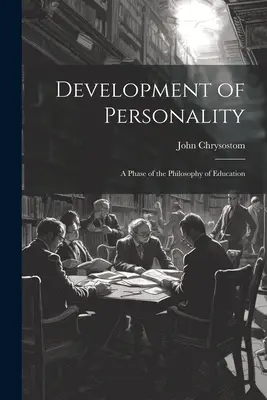 El desarrollo de la personalidad: Una fase de la filosofía de la educación - Development of Personality: A Phase of the Philosophy of Education