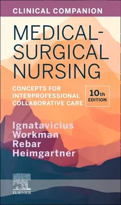 Guía clínica para enfermería médico-quirúrgica: Conceptos para los cuidados colaborativos interprofesionales - Clinical Companion for Medical-Surgical Nursing: Concepts for Interprofessional Collaborative Care