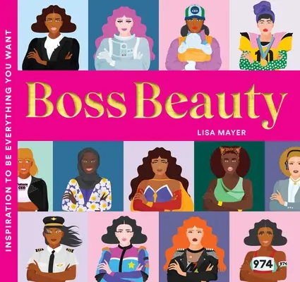 Boss Beauty: Inspiración para ser todo lo que quieras - Boss Beauty: Inspiration to Be Everything You Want