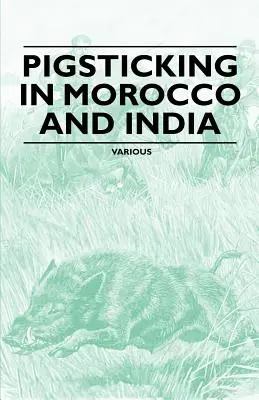 La caza del cerdo en Marruecos y la India - Pigsticking in Morocco and India