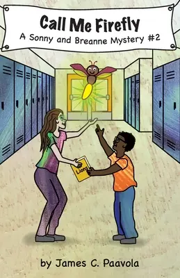 Llámame Luciérnaga: Un misterio de Sonny y Breanne - Call Me Firefly: A Sonny and Breanne Mystery