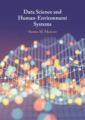 Ciencia de datos y sistemas hombre-entorno - Data Science and Human-Environment Systems