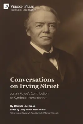 Conversaciones en Irving Street: La contribución de Josiah Royce al interaccionismo simbólico - Conversations on Irving Street: Josiah Royce's Contribution to Symbolic Interactionism
