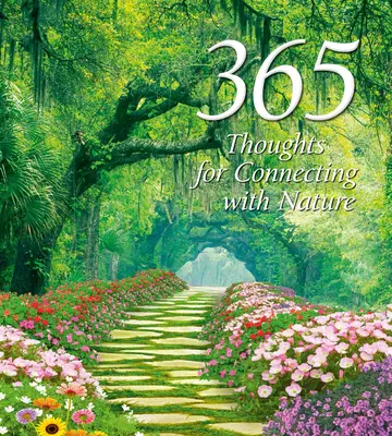 365 pensamientos para conectar con la naturaleza - 365 Thoughts for Connecting with Nature