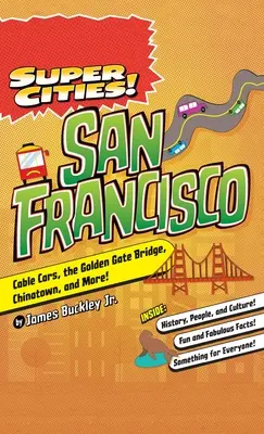 ¡Superciudades! San Francisco - Super Cities!: San Francisco