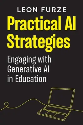 Estrategias prácticas de IA: Engaging with Generative AI in Education - Practical AI Strategies: Engaging with Generative AI in Education