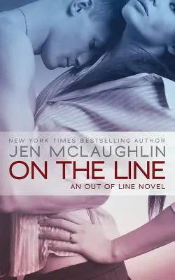 On the Line: una novela Out of Line - On the Line: an Out of Line novel