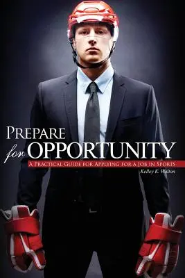 Prepárese para la oportunidad - Prepare for Opportunity