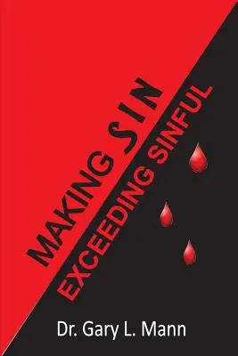 Hacer Pecado Excesivamente Pecaminoso - Making Sin Exceeding sinful