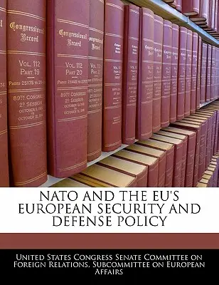 La OTAN y la política europea de seguridad y defensa - NATO and the Eu's European Security and Defense Policy