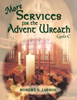 Más servicios para la Corona de Adviento: Ciclo C - More Services for the Advent Wreath: Cycle C