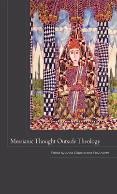 El pensamiento mesiánico fuera de la teología - Messianic Thought Outside Theology