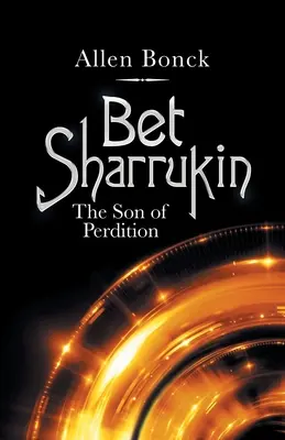 Bet Sharrukin: El Hijo de la Perdición - Bet Sharrukin: The Son of Perdition