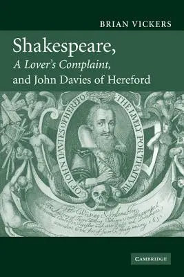 Shakespeare, 'a Lover's Complaint', y John Davies of Hereford - Shakespeare, 'a Lover's Complaint', and John Davies of Hereford