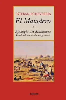 El matadero (y apología del matambre) - El matadero (y apologia del matambre)