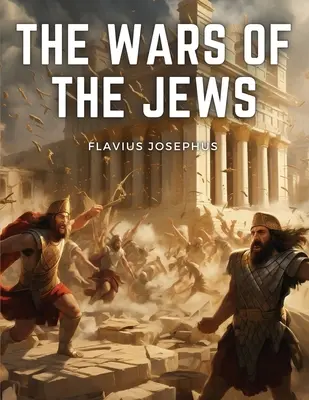 The Wars Of The Jews / Las guerras de los judíos - The Wars Of The Jews