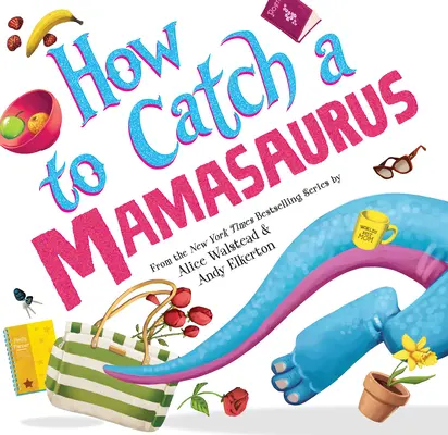 Cómo atrapar a un mamasaurio - How to Catch a Mamasaurus