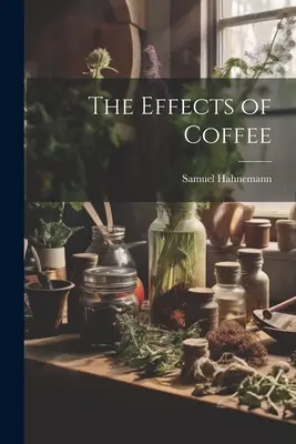 Los efectos del café - The Effects of Coffee