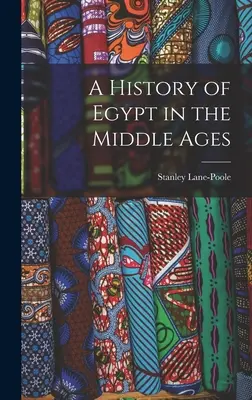 Historia de Egipto en la Edad Media - A History of Egypt in the Middle Ages