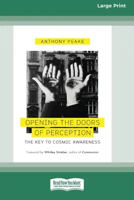 Abrir las puertas de la percepción: La clave de la conciencia cósmica (16pt Large Print Edition) - Opening the Doors of Perception: The Key to Cosmic Awareness (16pt Large Print Edition)