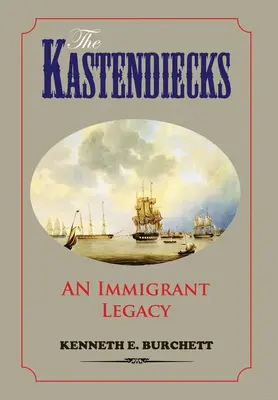 Los Kastendieck: El legado de un inmigrante - The Kastendiecks: An Immigrant Legacy