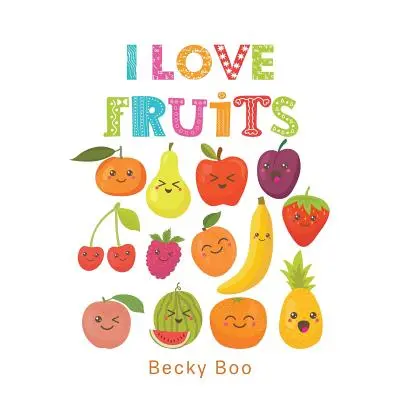Me encantan las frutas - I Love Fruits