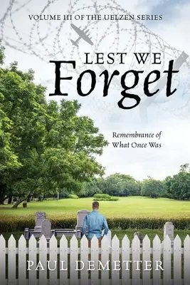 Para que no olvidemos: El recuerdo de lo que fue - Lest We Forget: Remembrance of What Once Was