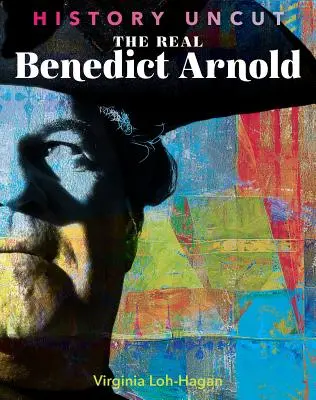 El verdadero Benedict Arnold - The Real Benedict Arnold